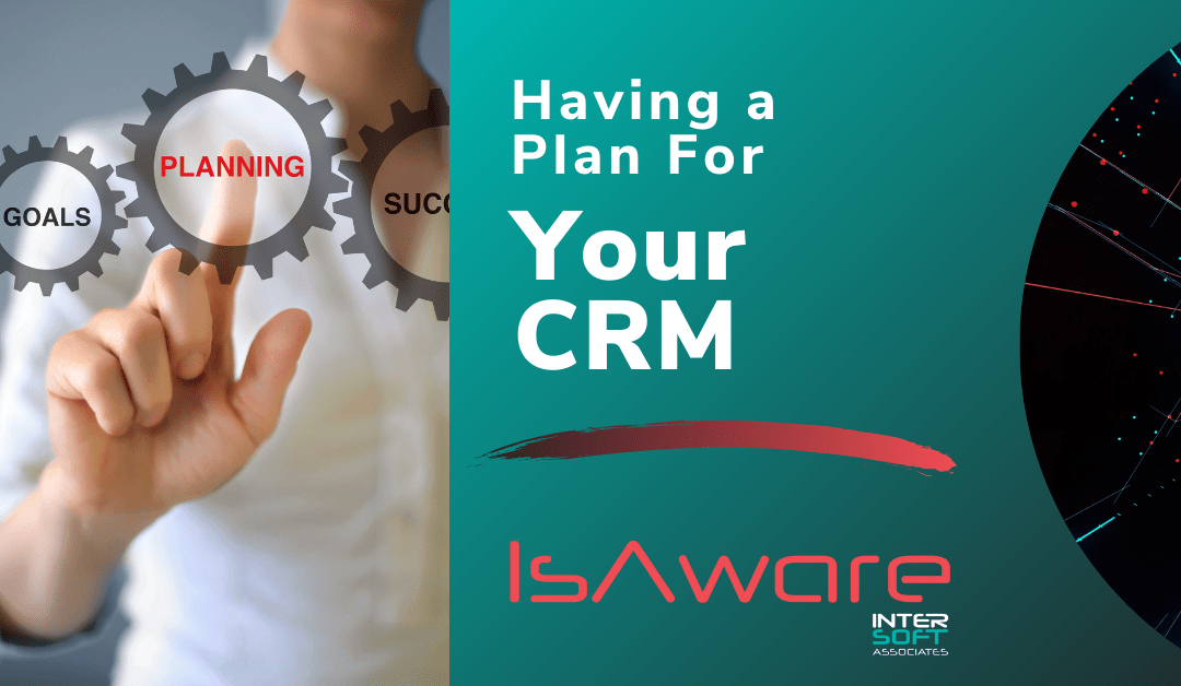 Having a Plan for Your CRM