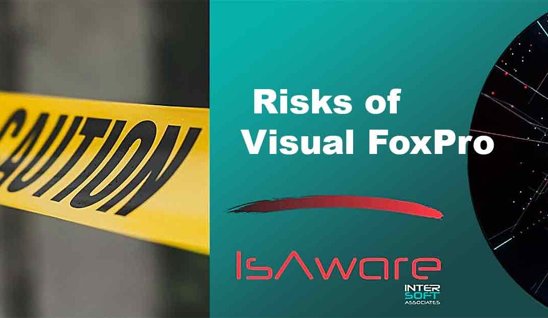 The Risks of Using Visual FoxPro