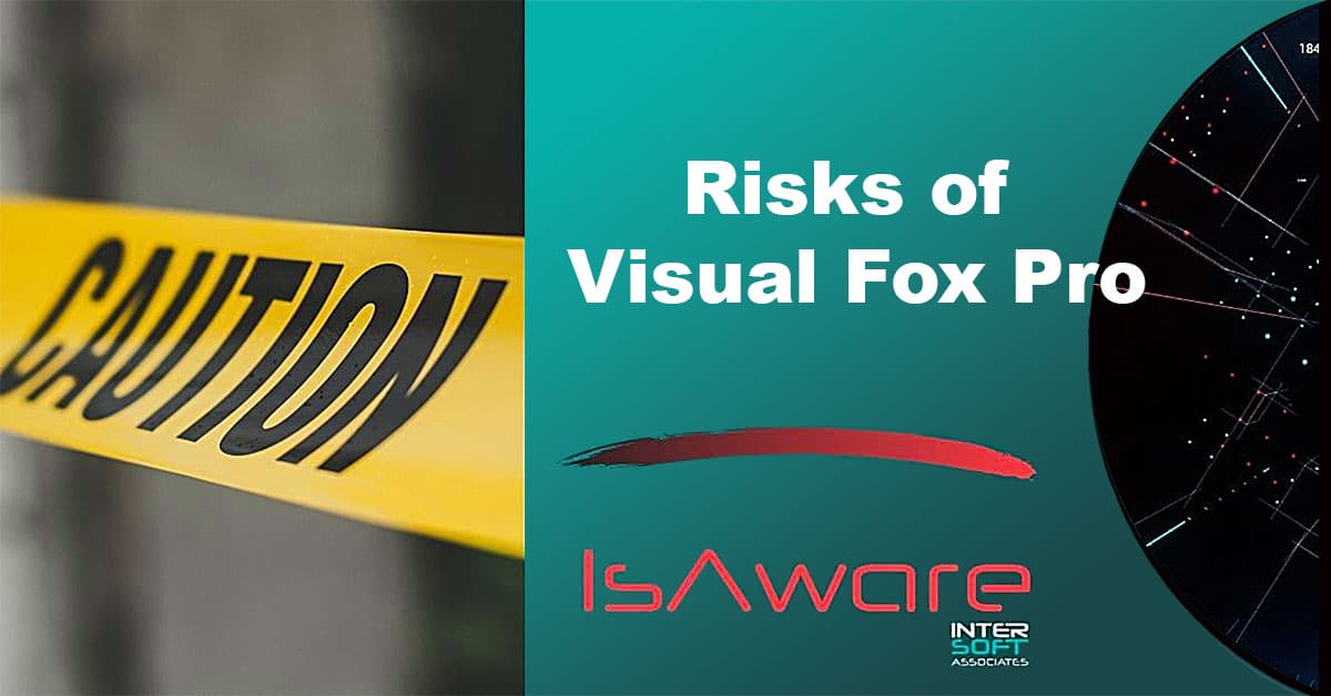 The Risks of Visual FoxPro