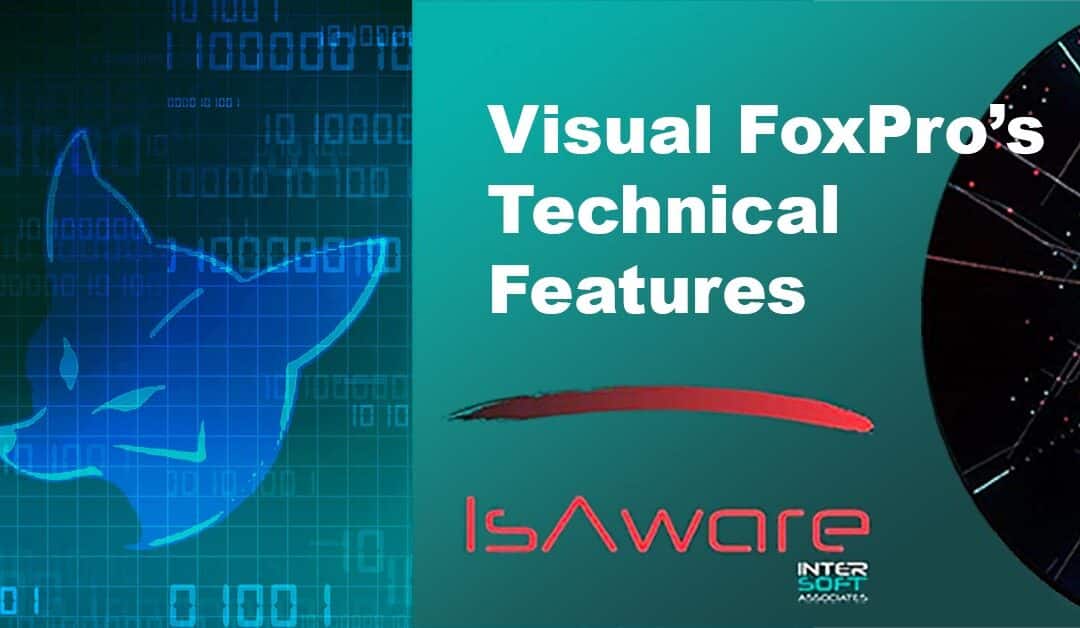 Visual FoxPro’s Advanced Technical Features Included Complex Data Processing